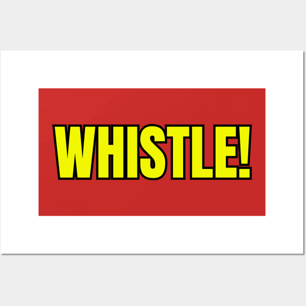 Whistle! Wall Art by Spatski